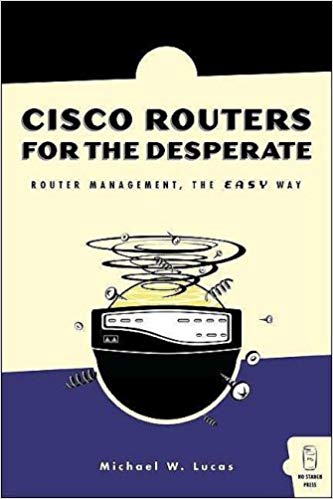 Cisco Routers for the Desperate cover
