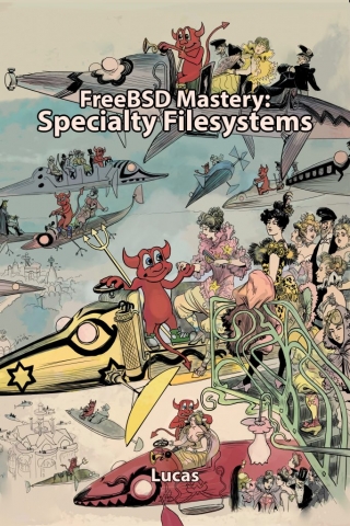 FreeBSD Mastery: Specialty Filesystems