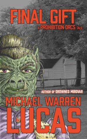 Fital Gift: a Prohibition Orcs story