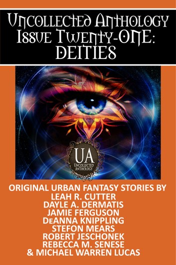 Deities: a Collected Uncollected Anthology