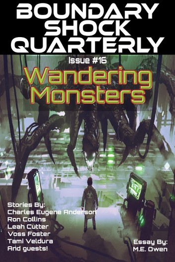 Boundary Shock Quarterly: Wandering Monsters